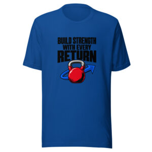 Build Strength With Every Return Graphic Tee mockup 1 Build Strength With Every Return Graphic Tee front view