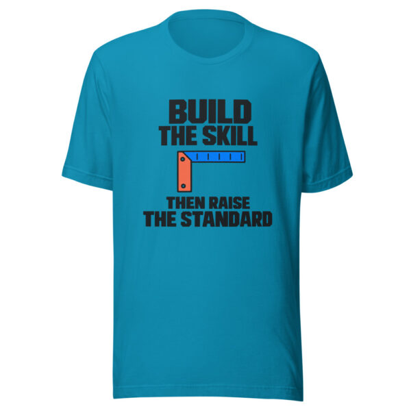 Build The Skill Then Raise The Standard Graphic Tee mockup 2 Build The Skill Then Raise The Standard Graphic Tee mockup 2