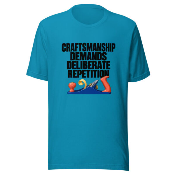 Craftsmanship Demands Deliberate Repetition Graphic Tee mockup 1 Craftsmanship Demands Deliberate Repetition Graphic Tee front view