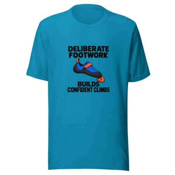 Deliberate Footwork Builds Confident Climbs Graphic Tee mockup 2 Deliberate Footwork Builds Confident Climbs Graphic Tee mockup 2