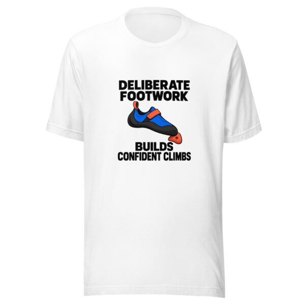 Deliberate Footwork Builds Confident Climbs Graphic Tee mockup 5 Deliberate Footwork Builds Confident Climbs Graphic Tee mockup 5