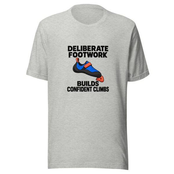 Deliberate Footwork Builds Confident Climbs Graphic Tee mockup 7 Deliberate Footwork Builds Confident Climbs Graphic Tee mockup 7