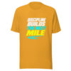 Discipline Builds The Next Mile Graphic Tee mockup 1 Discipline Builds The Next Mile Graphic Tee front view