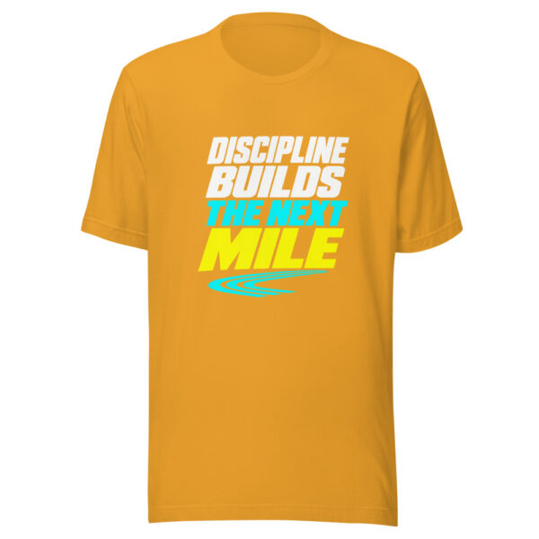 Discipline Builds The Next Mile Graphic Tee mockup 1 Discipline Builds The Next Mile Graphic Tee front view