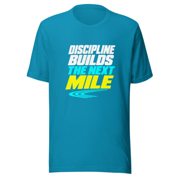 Discipline Builds The Next Mile Graphic Tee mockup 2 Discipline Builds The Next Mile Graphic Tee mockup 2