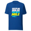 Discipline Builds The Next Mile Graphic Tee mockup 3 Discipline Builds The Next Mile Graphic Tee mockup 3