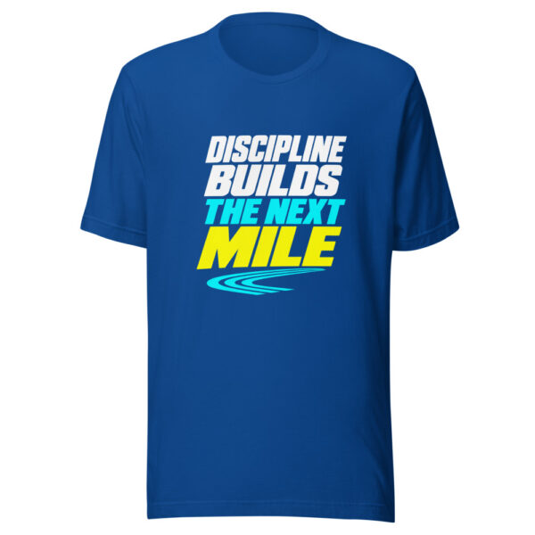 Discipline Builds The Next Mile Graphic Tee mockup 3 Discipline Builds The Next Mile Graphic Tee mockup 3