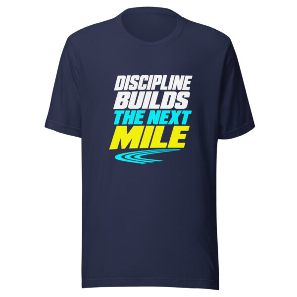 Discipline Builds The Next Mile Graphic Tee mockup 6 Discipline Builds The Next Mile Graphic Tee mockup 6