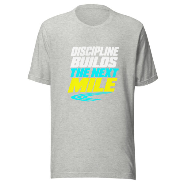Discipline Builds The Next Mile Graphic Tee mockup 7 Discipline Builds The Next Mile Graphic Tee mockup 7