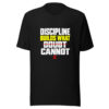 Discipline Builds What Doubt Cannot Graphic Tee mockup 5 Discipline Builds What Doubt Cannot Graphic Tee mockup 5