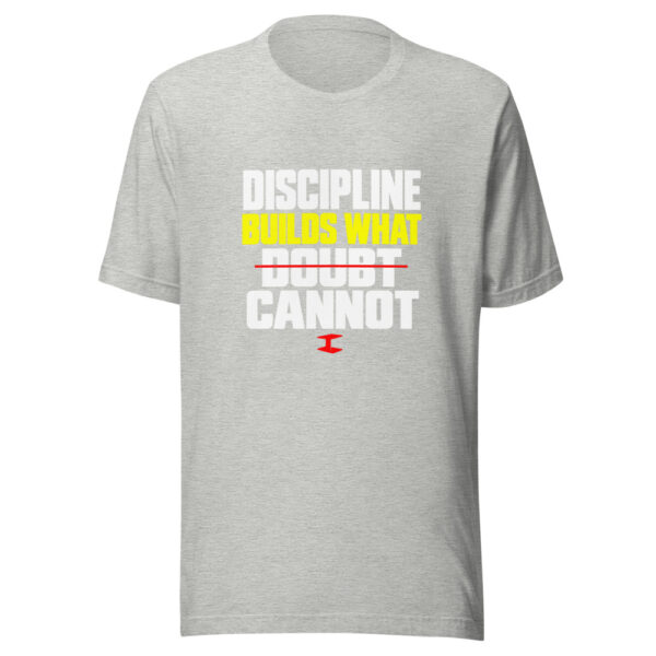 Discipline Builds What Doubt Cannot Graphic Tee mockup 8 Discipline Builds What Doubt Cannot Graphic Tee mockup 8
