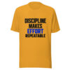 Discipline Makes Effort Repeatable Graphic Tee front view
