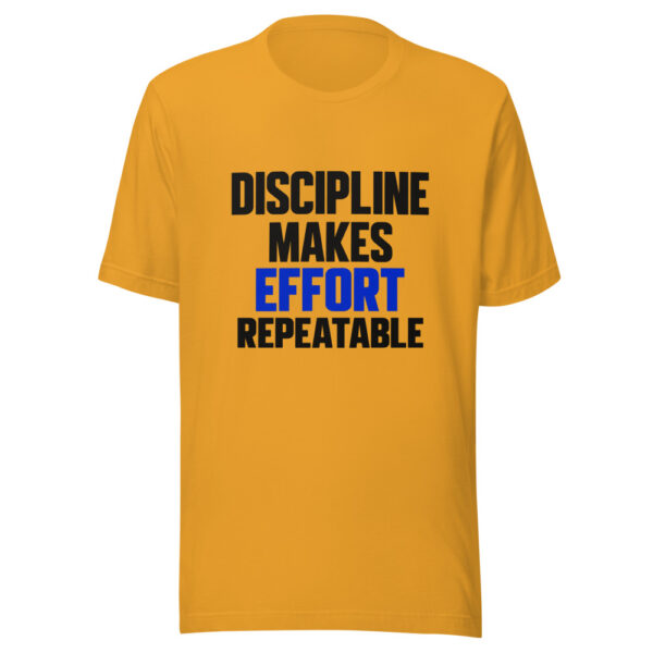 Discipline Makes Effort Repeatable Graphic Tee front view