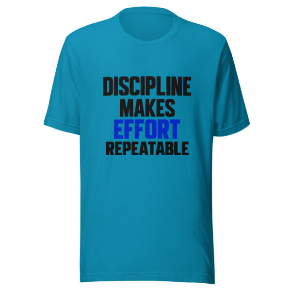Discipline Makes Effort Repeatable Graphic Tee mockup 2