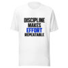 Discipline Makes Effort Repeatable Graphic Tee mockup 5
