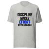 Discipline Makes Effort Repeatable Graphic Tee mockup 7