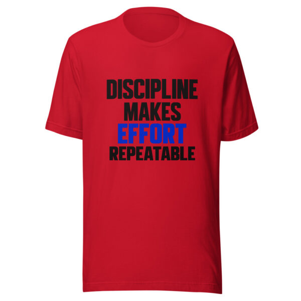 Discipline Makes Effort Repeatable Graphic Tee mockup 8