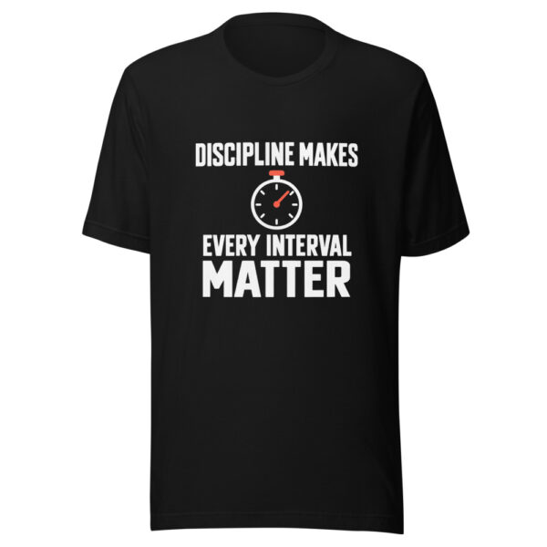 Discipline Makes Every Interval Matter Graphic Tee mockup 4 Discipline Makes Every Interval Matter Graphic Tee mockup 4
