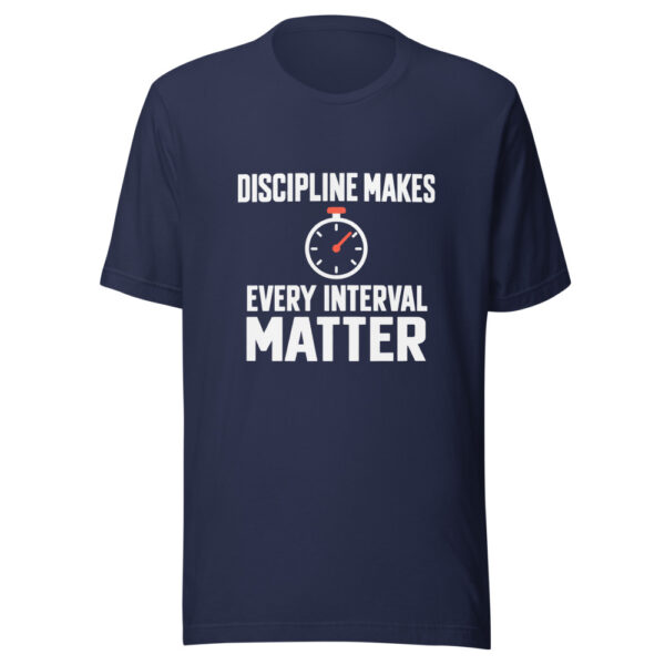 Discipline Makes Every Interval Matter Graphic Tee mockup 6 Discipline Makes Every Interval Matter Graphic Tee mockup 6