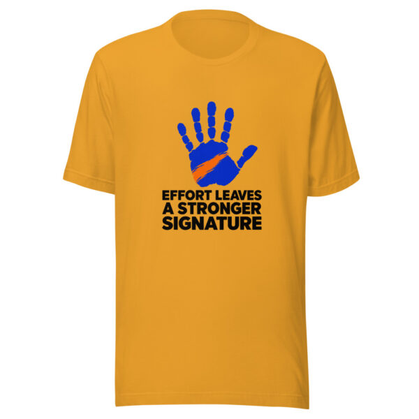 Effort Leaves A Stronger Signature Graphic Tee mockup 2
