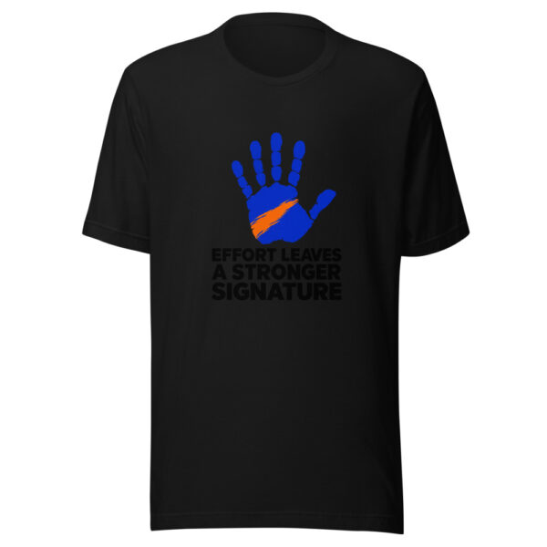 Effort Leaves A Stronger Signature Graphic Tee mockup 4