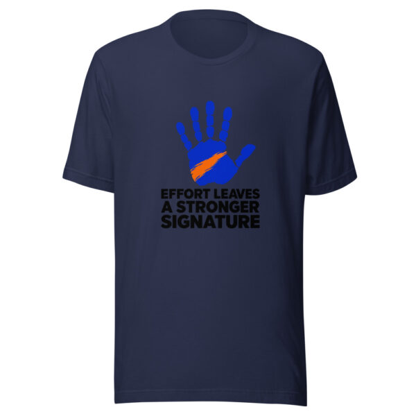 Effort Leaves A Stronger Signature Graphic Tee mockup 6