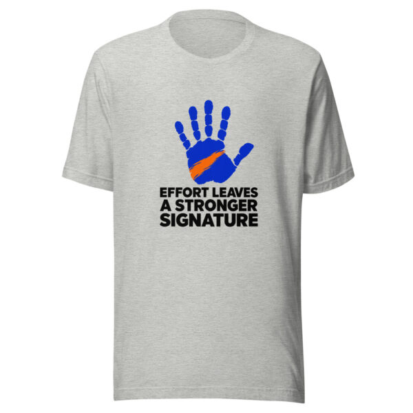Effort Leaves A Stronger Signature Graphic Tee mockup 7