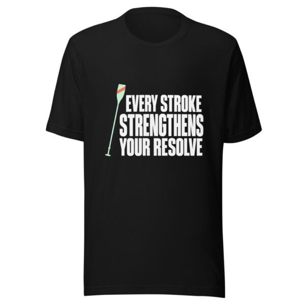 Every Stroke Strengthens Your Resolve Graphic Tee mockup 4 Every Stroke Strengthens Your Resolve Graphic Tee mockup 4