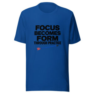 Focus Becomes Form Through Practice Graphic Tee mockup 1 Focus Becomes Form Through Practice Graphic Tee front view