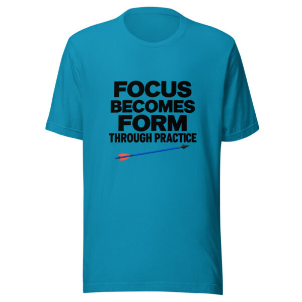 Focus Becomes Form Through Practice Graphic Tee mockup 2 Focus Becomes Form Through Practice Graphic Tee mockup 2