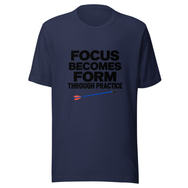 Focus Becomes Form Through Practice Graphic Tee mockup 6 Focus Becomes Form Through Practice Graphic Tee mockup 6