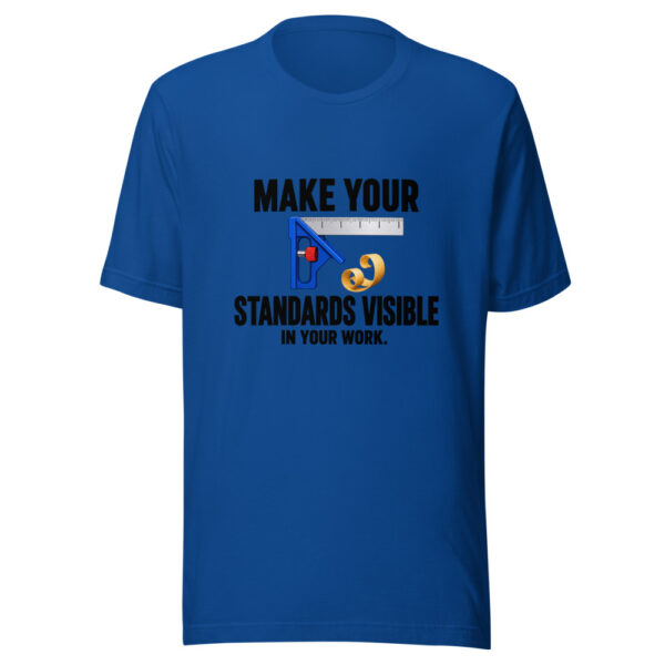 Make Your Standards Visible In Your Work Graphic Tee mockup 3 Make Your Standards Visible In Your Work Graphic Tee mockup 3