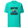 Mastery Is Built By Doing Graphic Tee mockup 3 Mastery Is Built By Doing Graphic Tee mockup 3