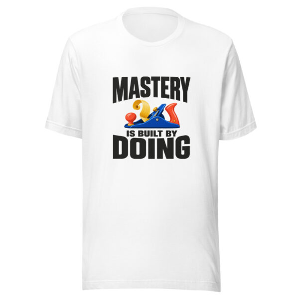 Mastery Is Built By Doing Graphic Tee mockup 5 Mastery Is Built By Doing Graphic Tee mockup 5