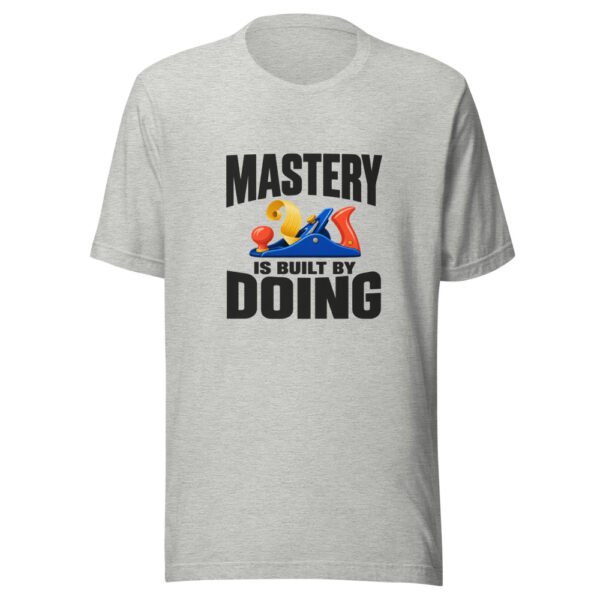 Mastery Is Built By Doing Graphic Tee mockup 7 Mastery Is Built By Doing Graphic Tee mockup 7