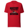 Mastery Takes More Than Intention Graphic Tee front view