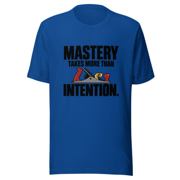 Mastery Takes More Than Intention Graphic Tee mockup 4 Mastery Takes More Than Intention Graphic Tee mockup 4