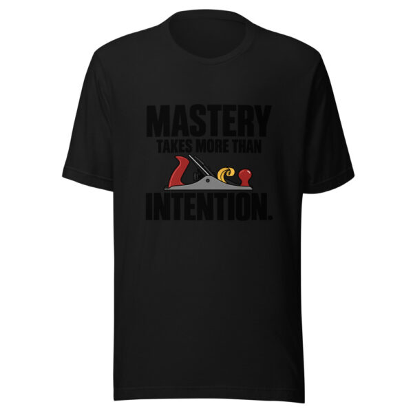Mastery Takes More Than Intention Graphic Tee mockup 5 Mastery Takes More Than Intention Graphic Tee mockup 5
