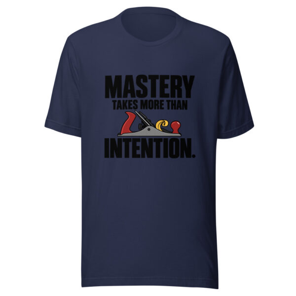 Mastery Takes More Than Intention Graphic Tee mockup 7 Mastery Takes More Than Intention Graphic Tee mockup 7