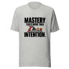 Mastery Takes More Than Intention Graphic Tee mockup 8 Mastery Takes More Than Intention Graphic Tee mockup 8