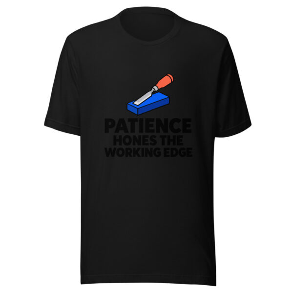 Patience Hones The Working Edge Graphic Tee mockup 4 Patience Hones The Working Edge Graphic Tee mockup 4