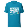 Power Is Practiced Not Promised Graphic Tee mockup 1 Power Is Practiced Not Promised Graphic Tee front view