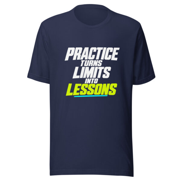 Practice Turns Limits Into Lessons Graphic Tee mockup 6