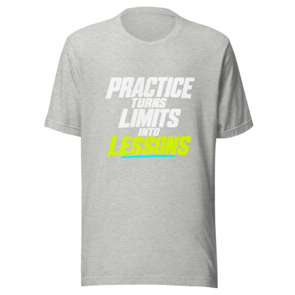 Practice Turns Limits Into Lessons Graphic Tee mockup 7