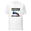 Precision Turns Effort Into Ascent Graphic Tee mockup 5