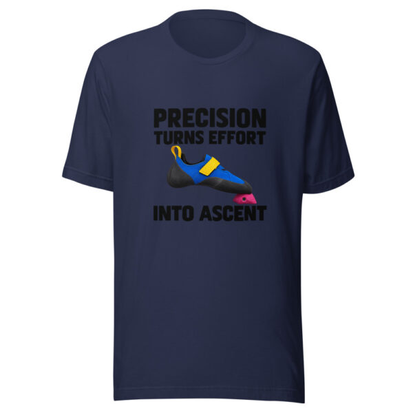Precision Turns Effort Into Ascent Graphic Tee mockup 6