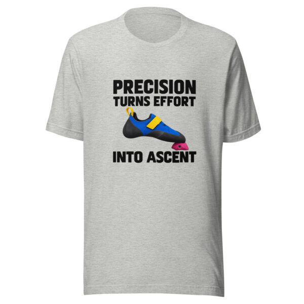 Precision Turns Effort Into Ascent Graphic Tee mockup 7