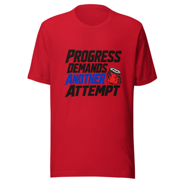 Progress Demands Another Attempt Graphic Tee mockup 1 Progress Demands Another Attempt Graphic Tee front view