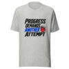 Progress Demands Another Attempt Graphic Tee mockup 8 Progress Demands Another Attempt Graphic Tee mockup 8