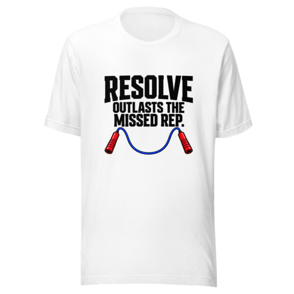 Resolve Outlasts The Missed Rep Graphic Tee mockup 6 Resolve Outlasts The Missed Rep Graphic Tee mockup 6
